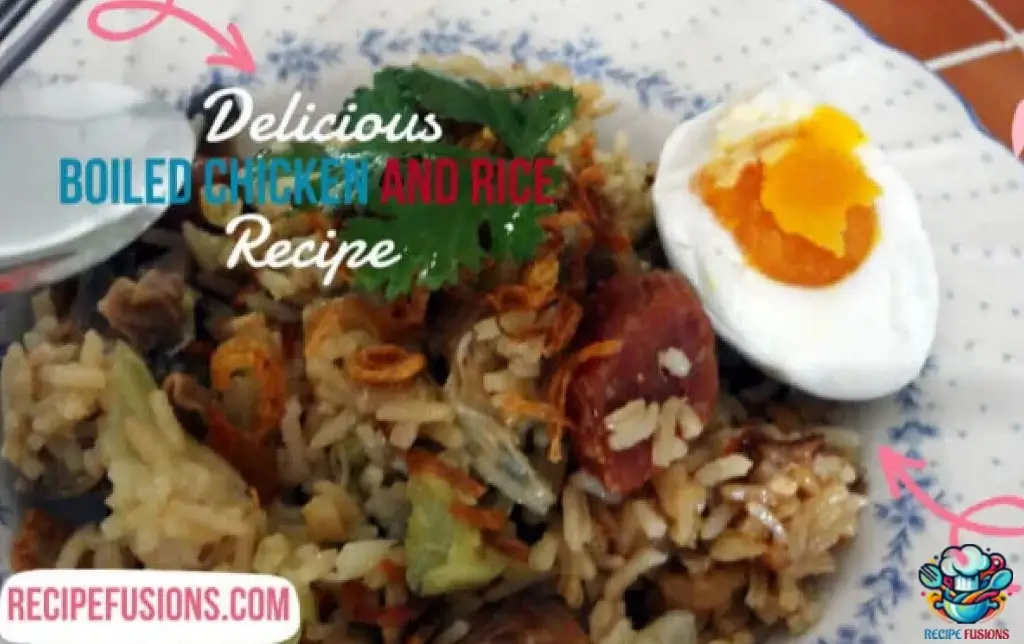Boiled Chicken And Rice Recipe