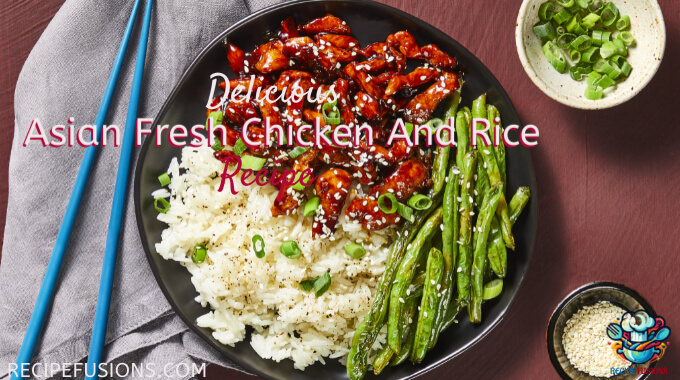 Easy Asian Fresh Chicken And Rice Recipe