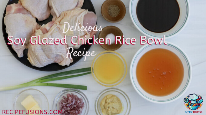 Best Soy Glazed Chicken Rice Bowl