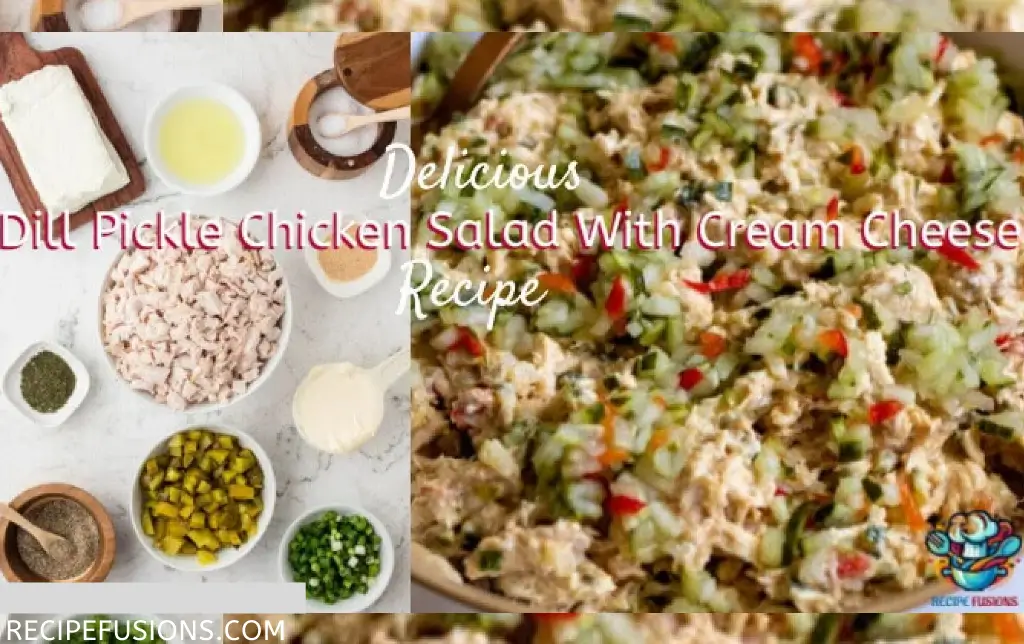 Dill Pickle Chicken Salad With Cream Cheese
