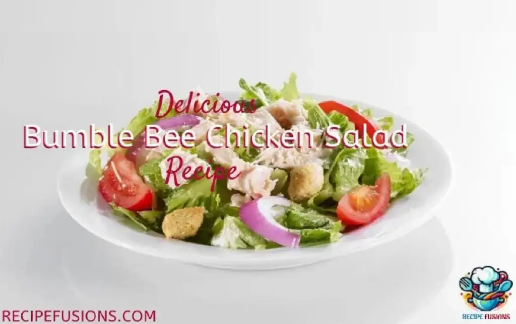 Easy Bumble Bee Chicken Salad Recipe