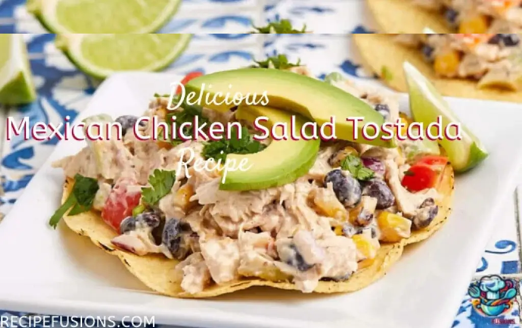 Easy Mexican Chicken Salad Tostada Recipe