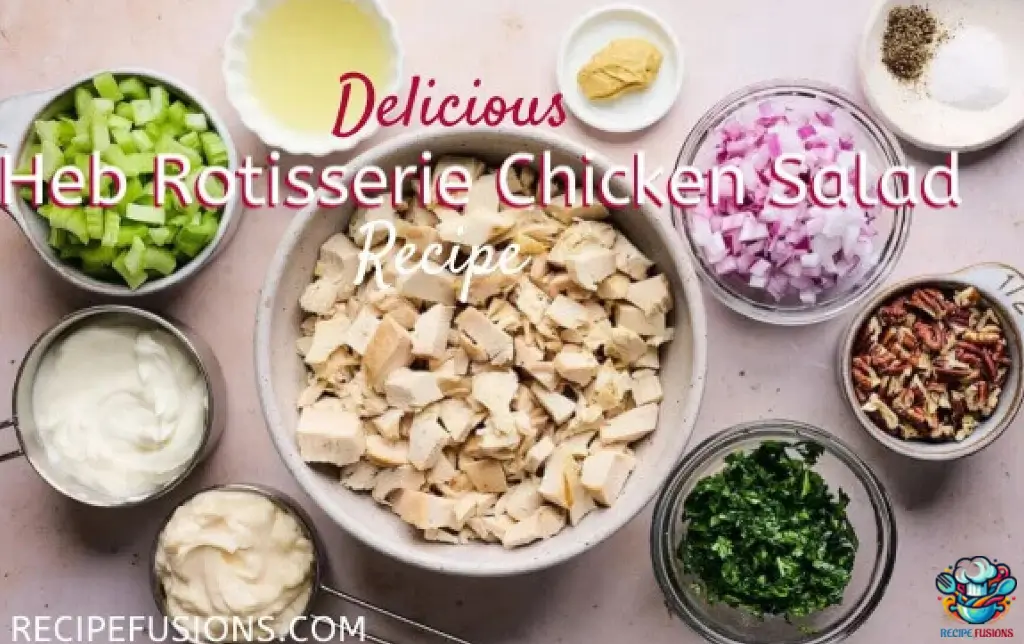Healthy Heb Rotisserie Chicken Salad Recipe