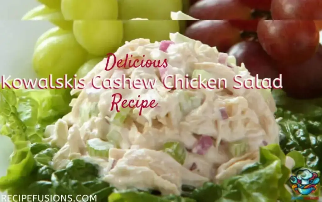 Kowalskis Cashew Chicken Salad Recipe
