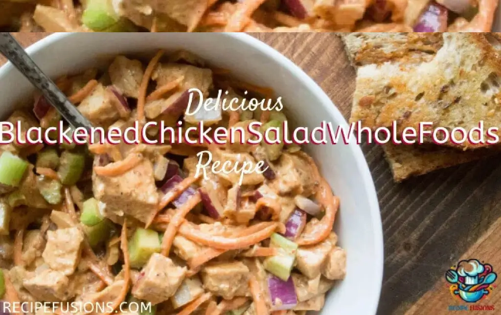 Perfect Blackened Chicken Salad Whole Foods Recipe