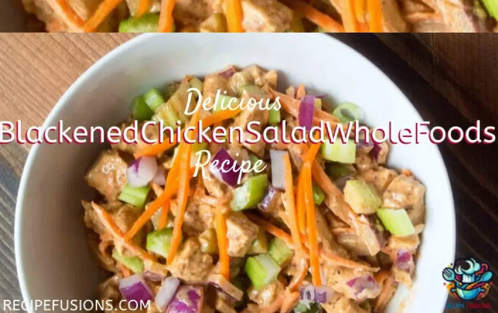 Perfect Blackened Chicken Salad Whole Foods Recipe