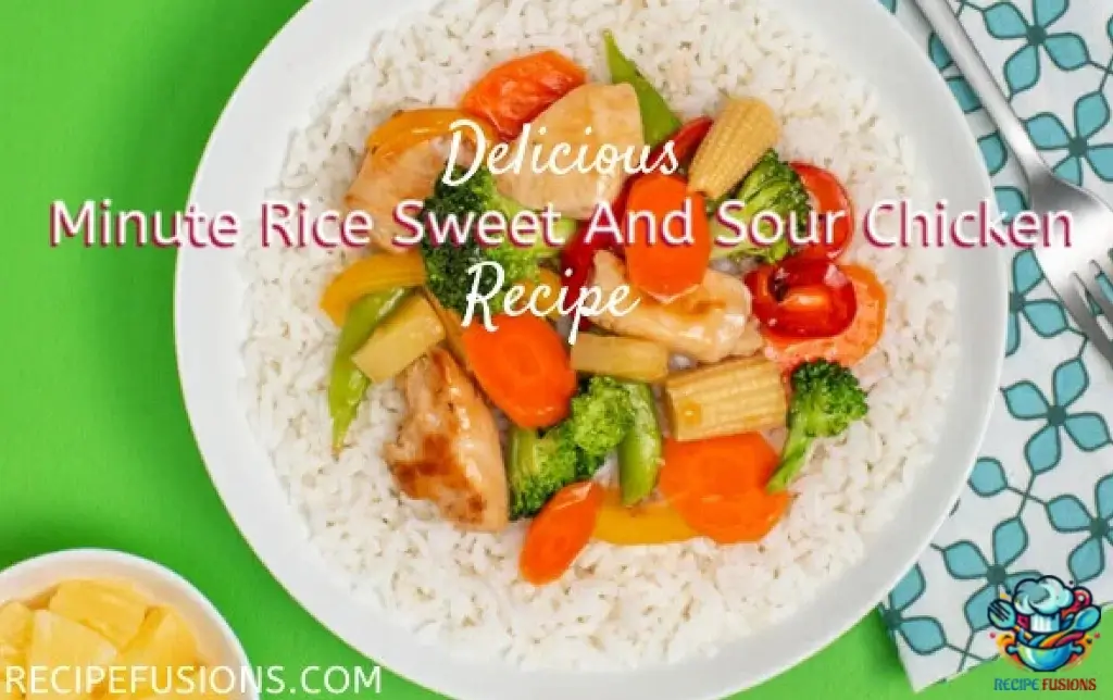 Perfect Minute Rice Sweet And Sour Chicken Recipe