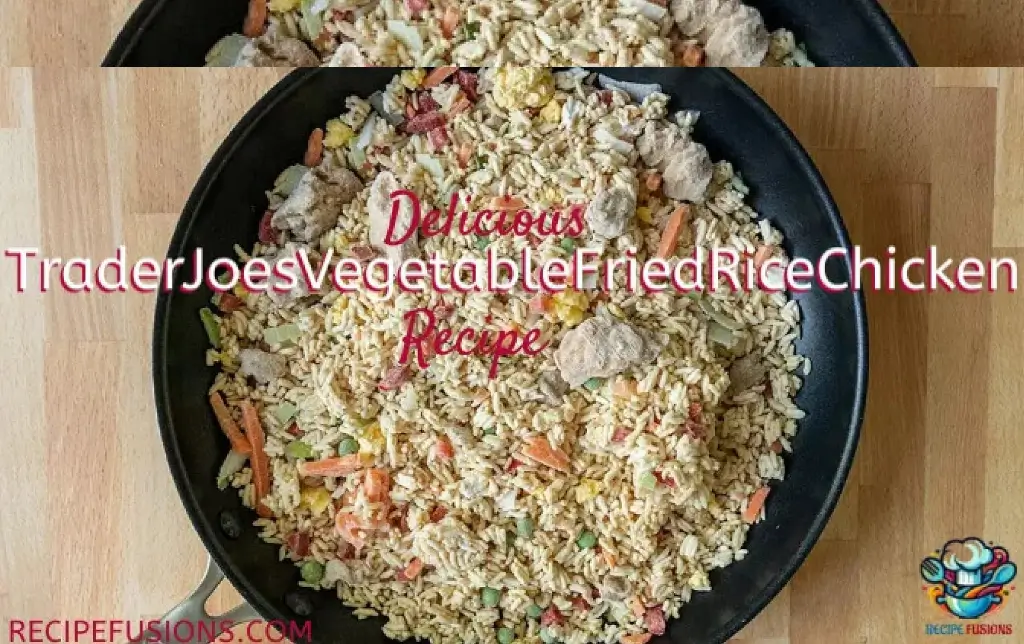 Trader Joes Fresh Vegetable Fried Rice With Chicken