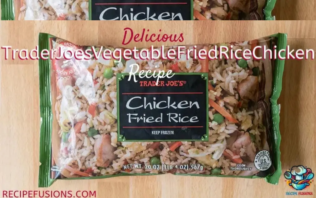 Trader Joes Fresh Vegetable Fried Rice With Chicken