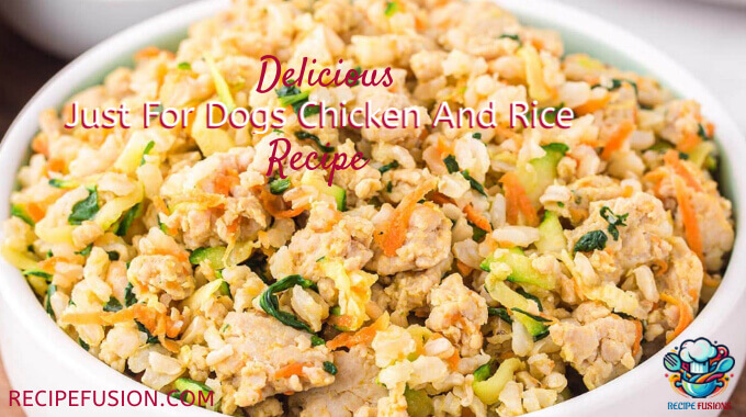 Just For Dogs Chicken And Rice Recipe