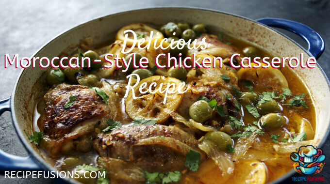 Flavourful Moroccan Style Chicken Casserole