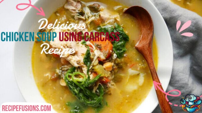 Chicken Soup Using Carcass Recipe
