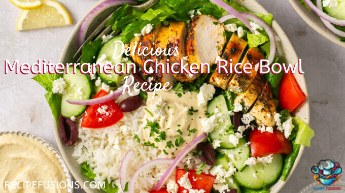 Perfect Mediterranean Chicken Rice Bowl Recipe