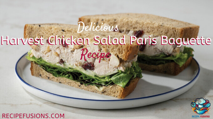 Easy Harvest Chicken Salad Paris Baguette