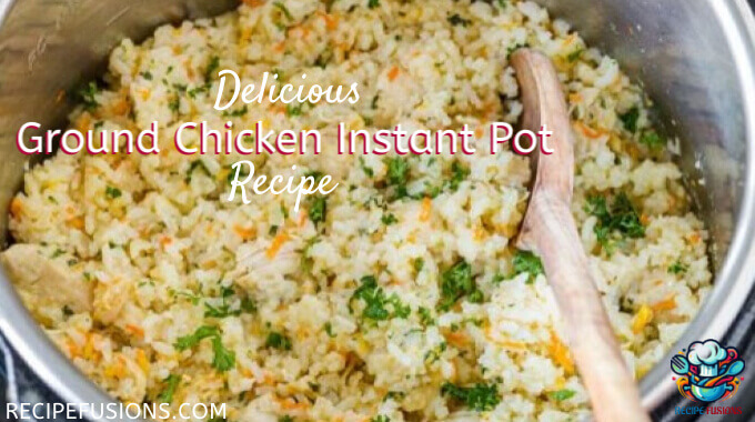 Perfect Ground Chicken Instant Pot Recipe