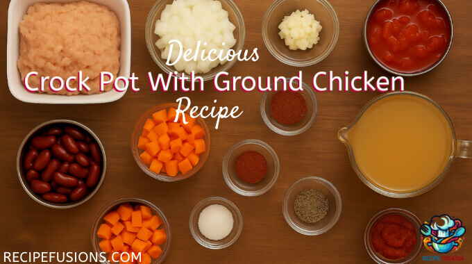 Crock Pot Recipe With Ground Chicken