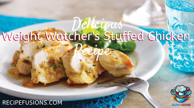 Weight Watchers Stuffed Chicken Breast