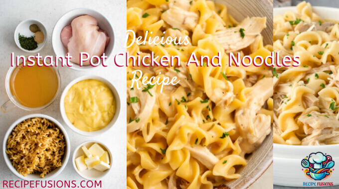 Delicious And Easy Instant Pot Chicken And Noodles Recipe