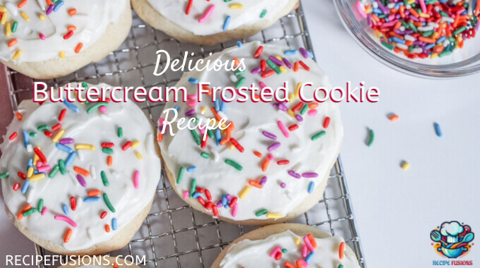 Easy Buttercream Frosted Cookie Recipe