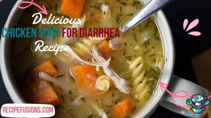 Chicken Soup Recipe for Diarrhea
