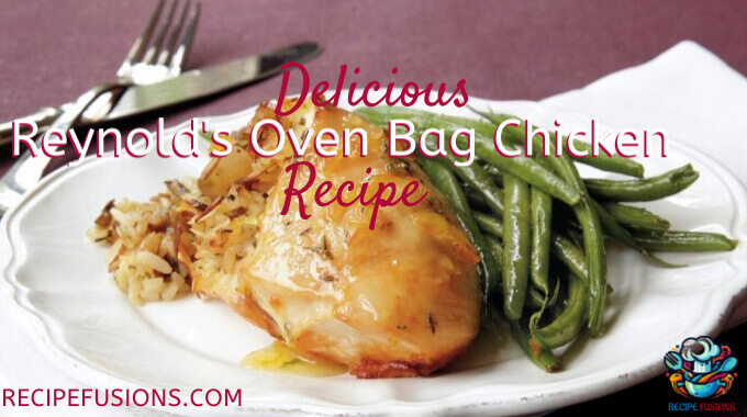 Reynold’s Oven Bag Chicken Breast Recipe