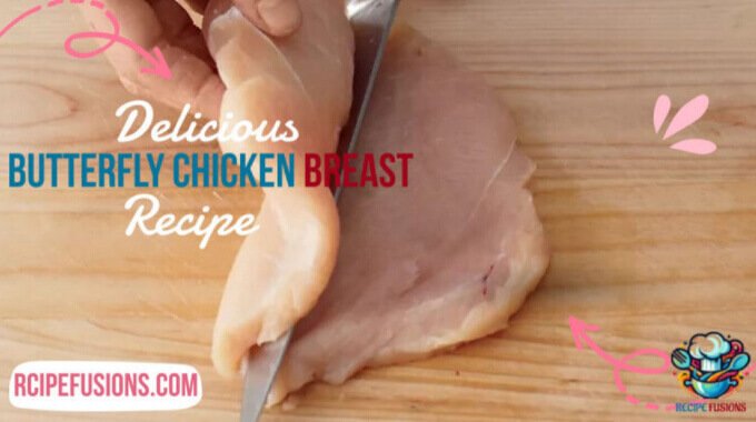 Butterfly Chicken Breast Recipe