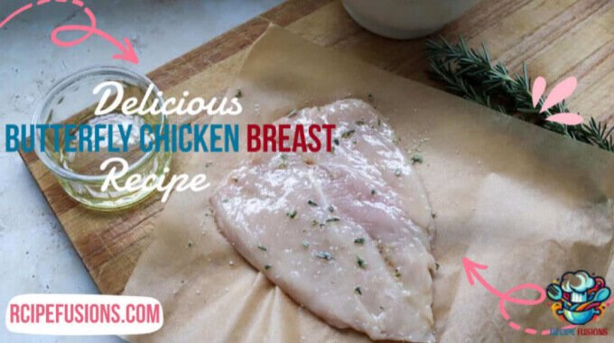Butterfly Chicken Breast Recipe