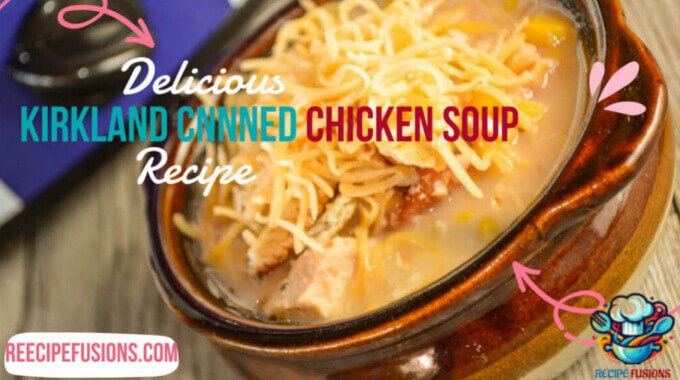 Kirkland Canned Chicken Soup Recipe