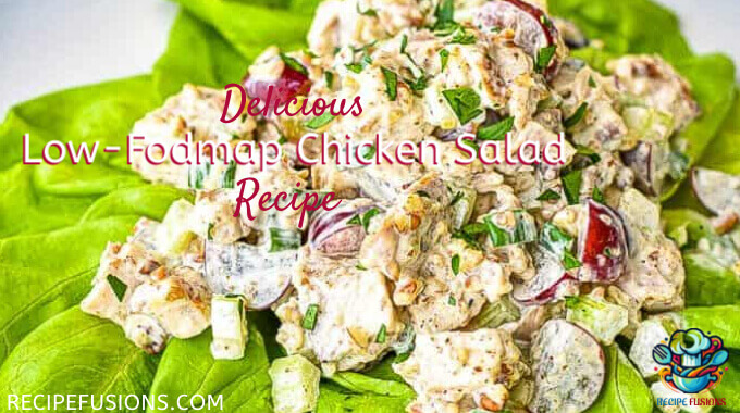 Perfect Low-Fodmap Chicken Salad Recipe