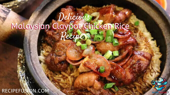 Best Malaysian Claypot Chicken Rice Recipe