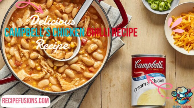 Campbell's Soup White Chicken Chili Recipe