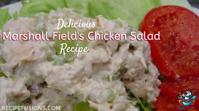 Easy Marshall Field's Chicken Salad Recipe
