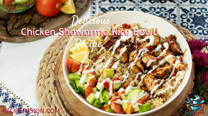 Perfect Chicken Shawarma Rice Bowl Recipe