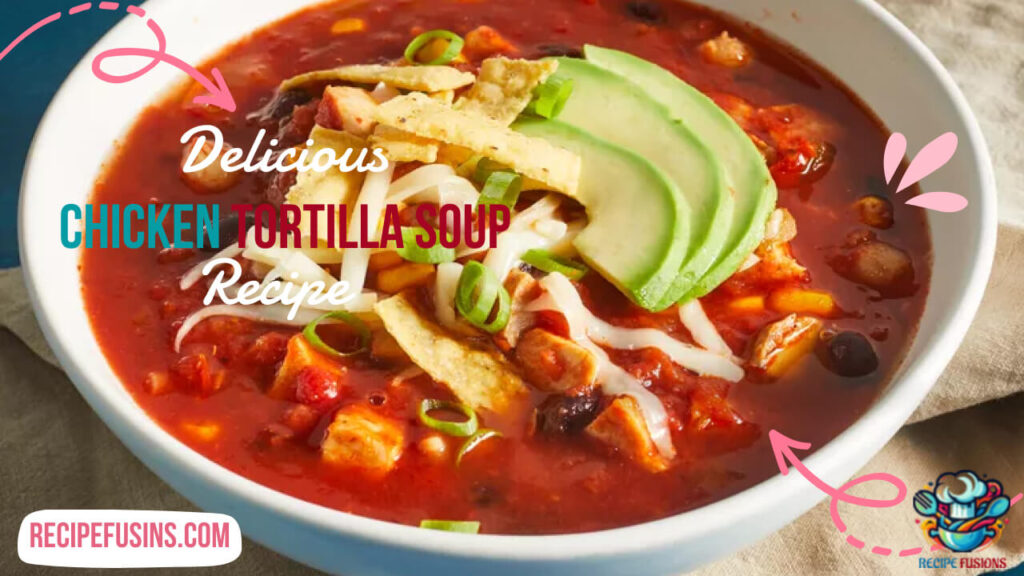 The Best Chicken Tortilla Soup