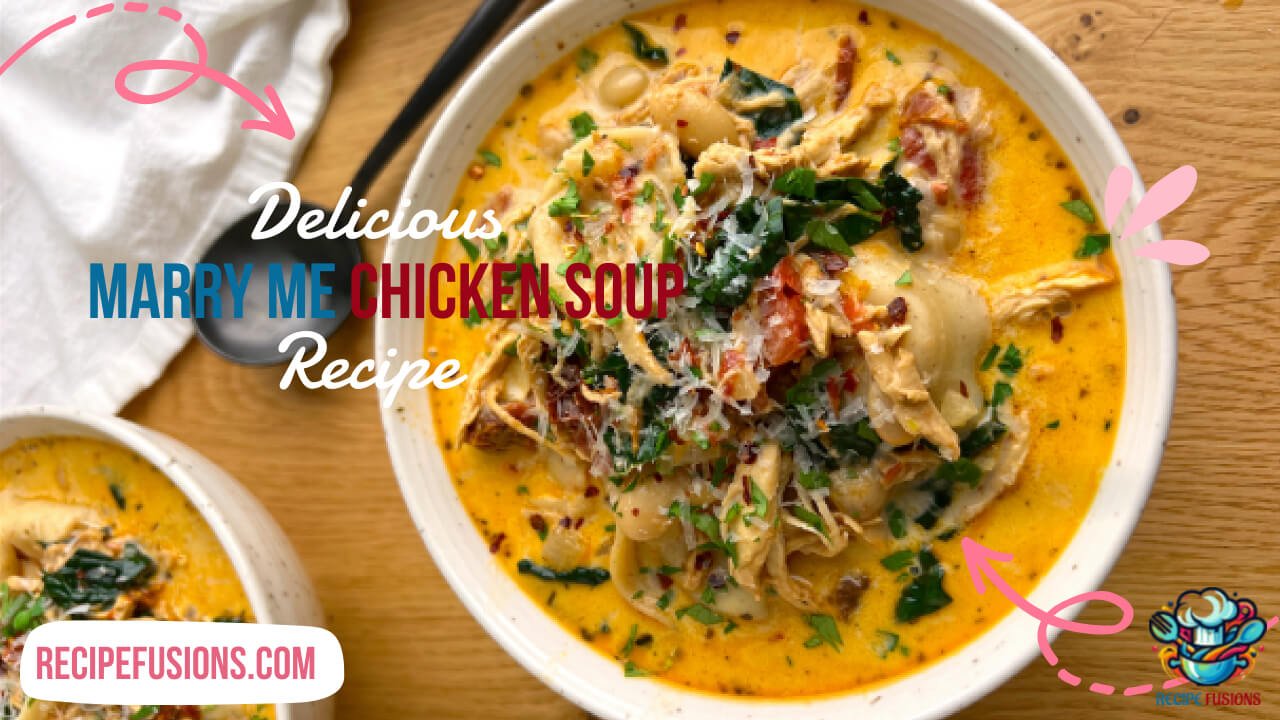 Marry Me Chicken Soup Recipe: Best Delicious & Heartwarming Dish