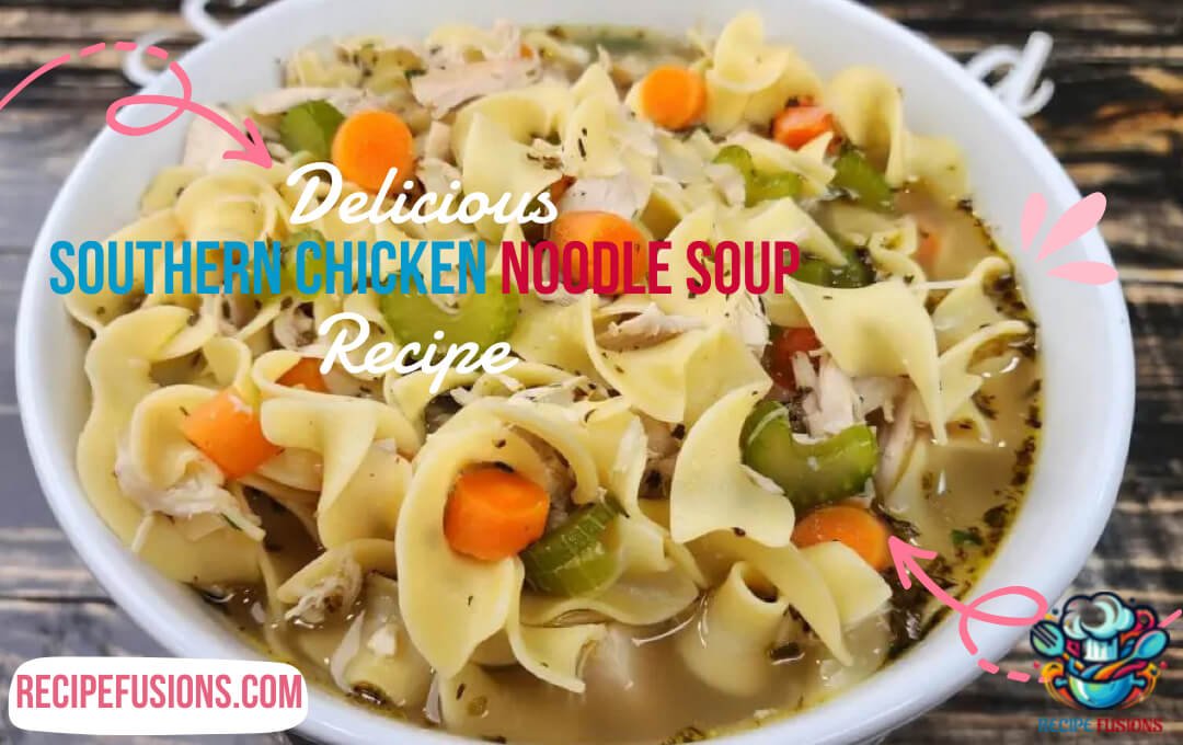 Black Southern Chicken Noodle Soup Recipe: Absolutely Comfort in a Bowl