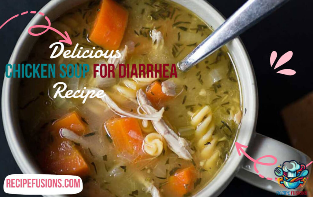 Chicken Soup Recipe for Diarrhea