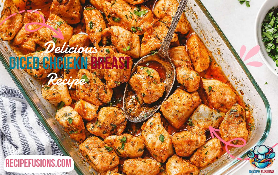 Recipes with Diced Chicken Breast: Absolutely Tasty Delicious Chicken Recipe