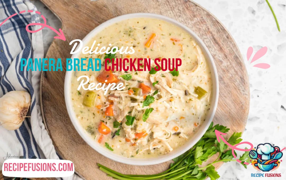 Panera Bread Creamy Chicken and Wild Rice Soup Recipe: The Ultimate Delicious Recipe