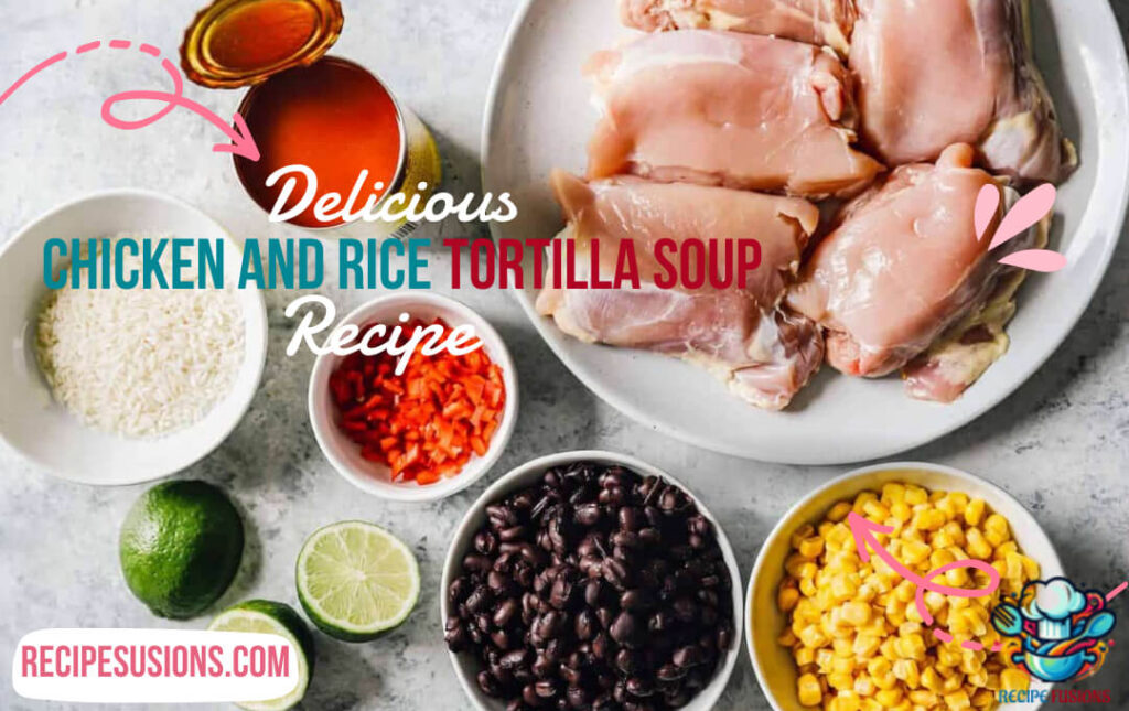 Chicken and Rice Tortilla Soup Recipe