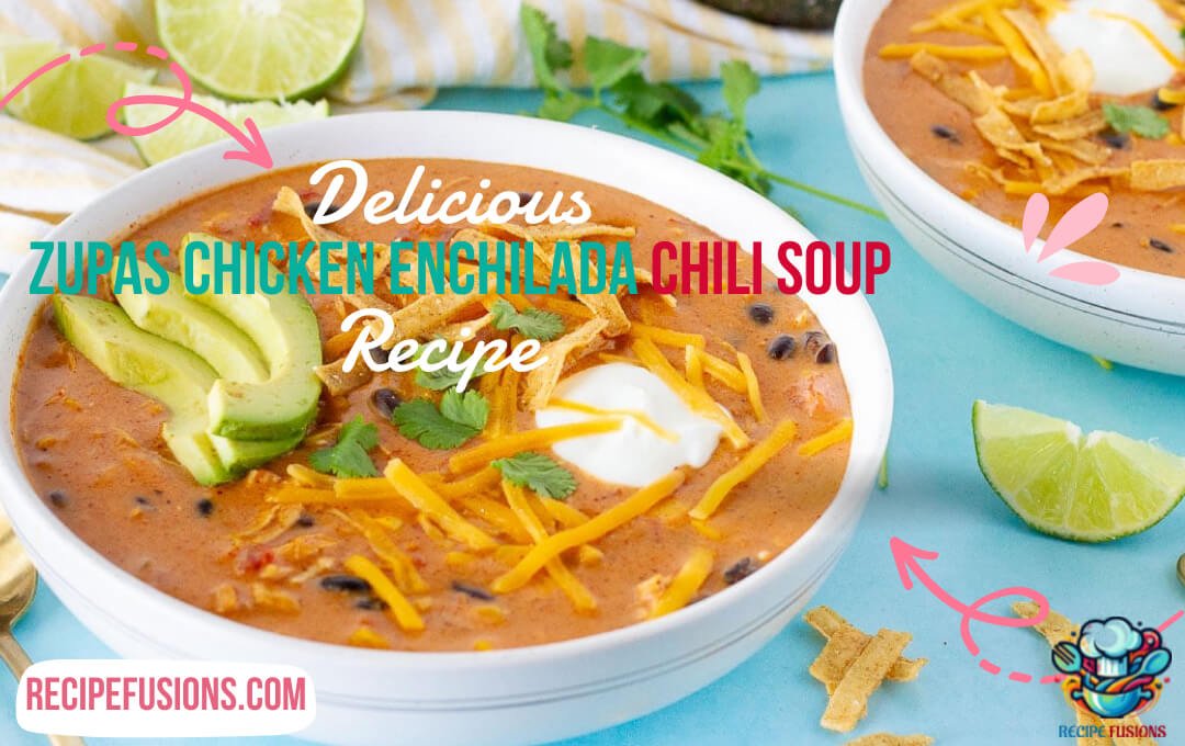 Zupas Chicken Enchilada Chili Soup Recipe: Ultimate Delicious Chicken Soup